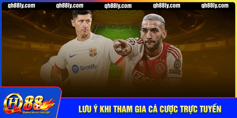 Lưu ý khi tham gia cá cược trực tuyến